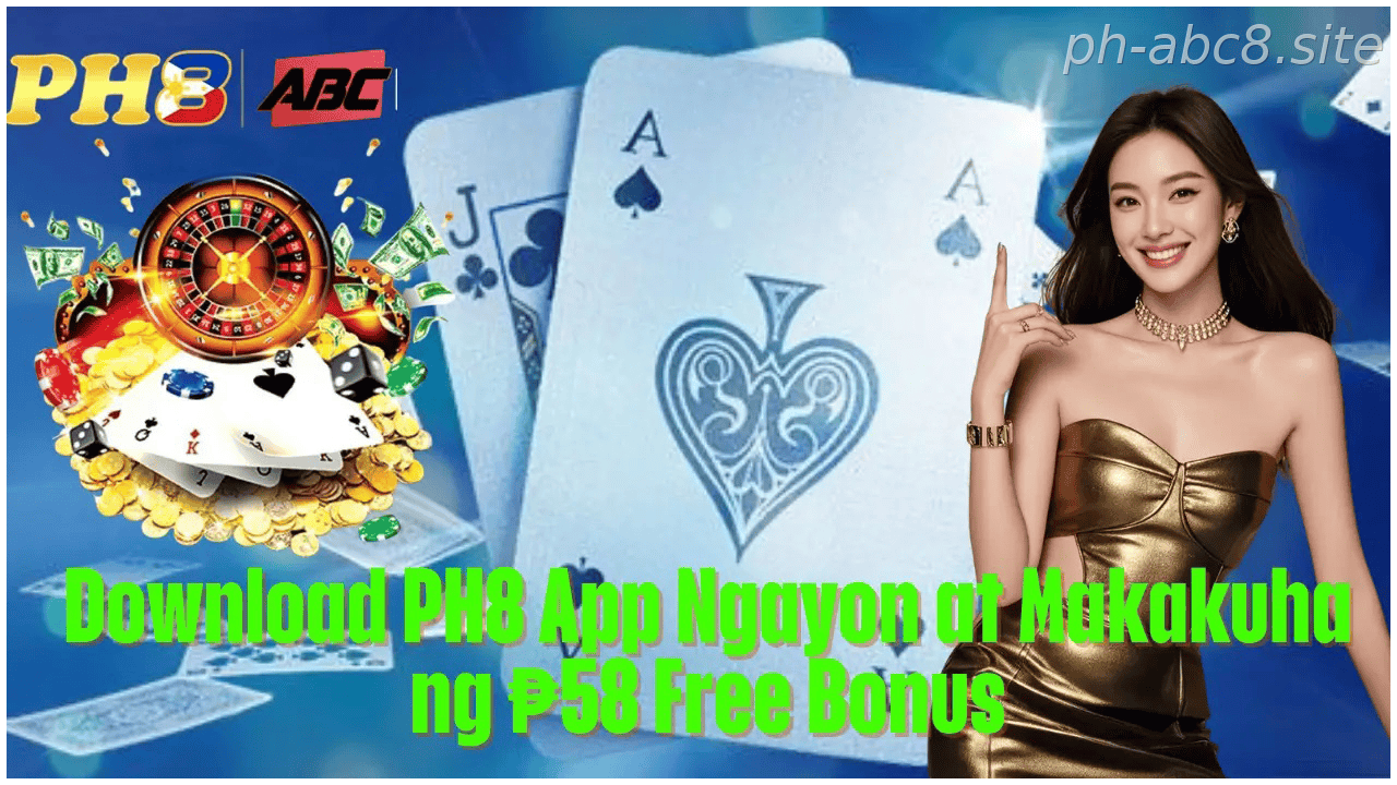 Download PH8 App – Play Smarter in the Philippines Ngayon at Makakuha ng 58 Free Bonus