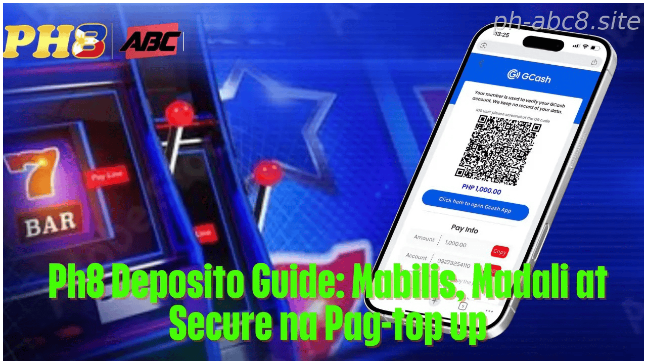 PH Payment Guide: Deposit, Play, and Cash Out Guide Mabilis Madali at Secure na Pag top up