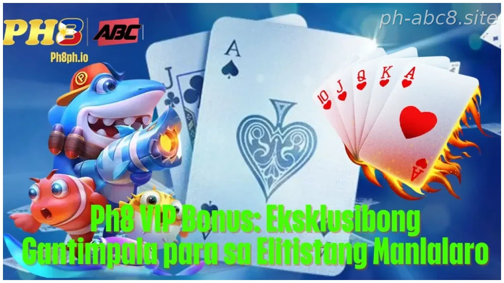 Ph8 VIP Bonus Eksklusibong Gantimpala para sa Elitistang Manlalaro
