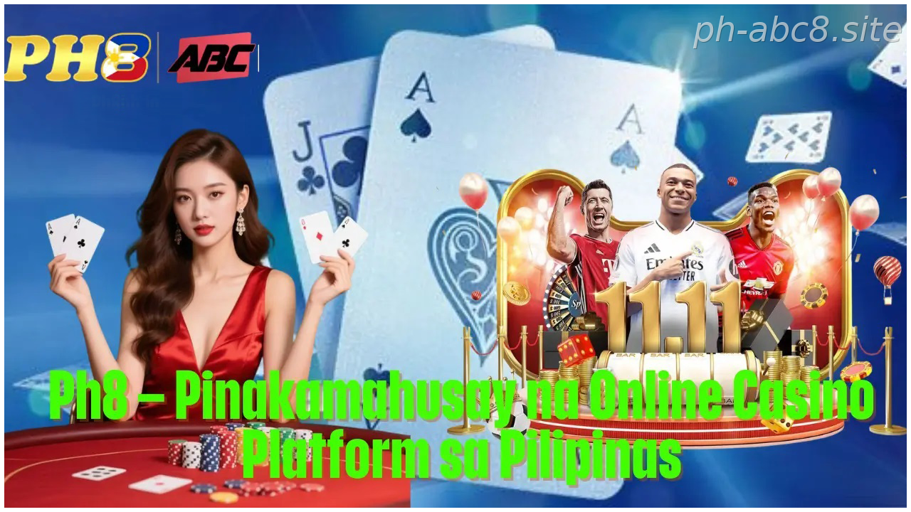 Ph8 Pinakamahusay na Online Casino Platform sa Pilipinas